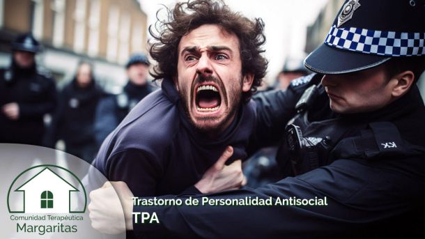 Trastorno de Personalidad Antisocial (TPA)